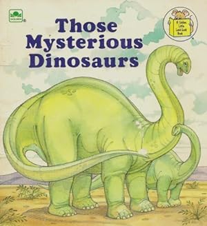 Seller image for Those Mysterious Dinosaurs (Look-Look) for sale by Reliant Bookstore