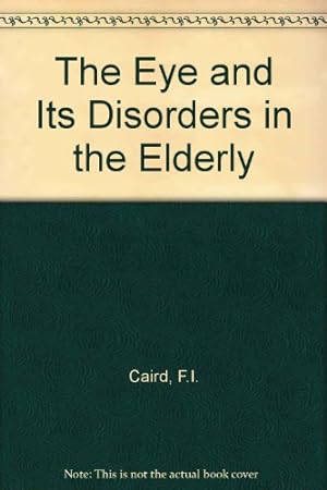 Imagen del vendedor de The Eye and Its Disorders in the Elderly a la venta por WeBuyBooks