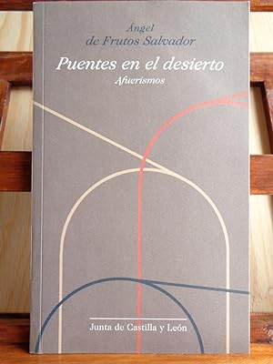 Seller image for PUENTES EN EL DESIERTO. Afuerismos. for sale by LIBRERA ROBESPIERRE