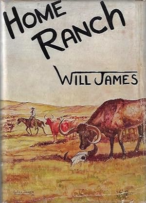 Will James / Home Ranch First Edition 1935