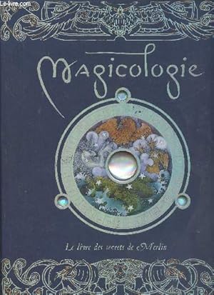 Bild des Verkufers fr Le livre des secrets de Merlin- Magicologie zum Verkauf von Le-Livre