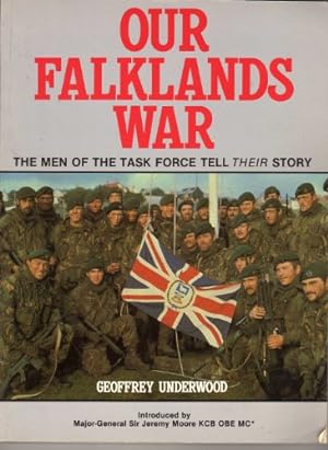 Bild des Verkufers fr Our Falklands War: The Men of the Task Force Tell Their Story zum Verkauf von WeBuyBooks