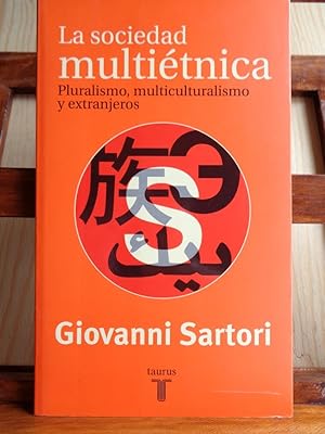 Imagen del vendedor de LA SOCIEDAD MULTITNICA. Pluralismo, multiculturalismo y extranjeros. a la venta por LIBRERA ROBESPIERRE