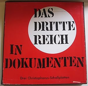 Seller image for Das Dritte Reich in Dokumenten. Eine Hrfolge zur Zeitgeschichte. Drei Christophorus-Schallplatten. for sale by Antiquariat Immanuel, Einzelhandel