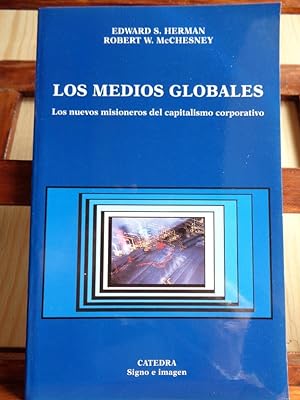 Seller image for LOS MEDIOS GLOBALES. Los nuevos misioneros del capitalismo corporativo. for sale by LIBRERA ROBESPIERRE