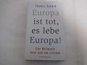 Bild des Verkufers fr Europa ist tot, es lebe Europa!: Eine Weltmacht muss sich neu erfinden. zum Verkauf von Der-Philo-soph