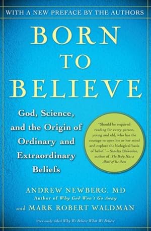 Seller image for Born to Believe : God, Science, and the Origin of Ordinary and Extraordinary Beliefs for sale by GreatBookPrices