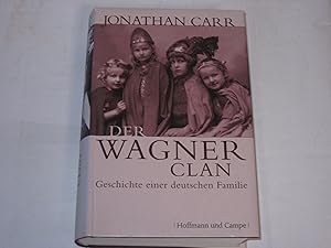 Bild des Verkufers fr Der Wagner-Clan. Geschichte einer deutschen Familie zum Verkauf von Der-Philo-soph