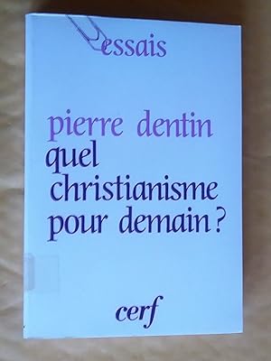 Seller image for Quel christianisme pour demain?, essai sur l'avenir de l'Eglise. for sale by Livresse