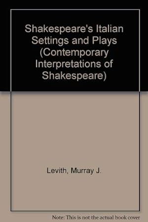 Bild des Verkufers fr Shakespeare's Italian Settings and Plays (Contemporary Interpretations of Shakespeare S.) zum Verkauf von WeBuyBooks