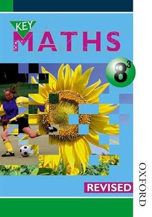 Bild des Verkufers fr Key Maths 8/3 Pupils' Book Revised: Pupils' Book Year 8/3 zum Verkauf von WeBuyBooks