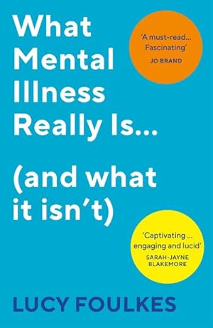 Immagine del venditore per What Mental Illness Really Is. (and what it isn't) venduto da BuchWeltWeit Ludwig Meier e.K.