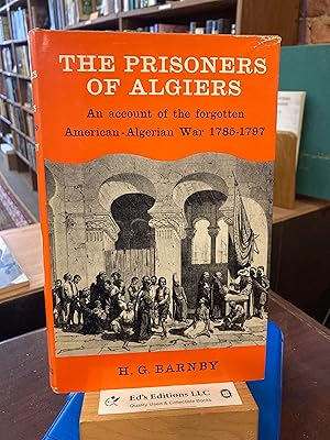 Seller image for The Prisoners Of Algiers An Account Of The Forgotten American Algerian War 1785 - 1797 for sale by Ed's Editions LLC, ABAA