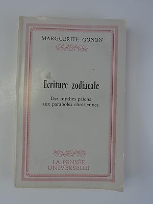 Image du vendeur pour ECRITURE ZODIACALE. Des mythes paiens aux paraboles chretiennes. mis en vente par Librairie Christian Chaboud