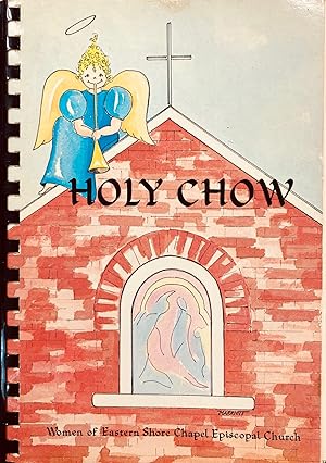 Seller image for Holy Chow (Cook Book) for sale by BookMarx Bookstore