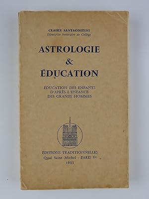 Bild des Verkufers fr Astrologie et ducation. ducation des enfants d'aprs l'enfance des grands hommes. zum Verkauf von Librairie Christian Chaboud