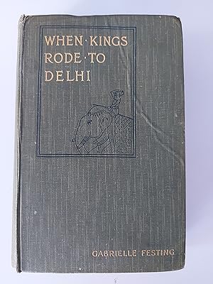 Seller image for When Kings Rode to Delhi for sale by Berkshire Rare Books