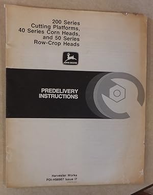 JOHN DEERE PREDELIVERY INSTRUCTIONS 200 SERIES CUTTING PLAT 40 SERIES CORN HEADS