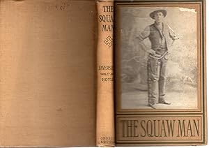 Seller image for The Squaw Man. A Novel (Photoplay editioin) for sale by Dorley House Books, Inc.