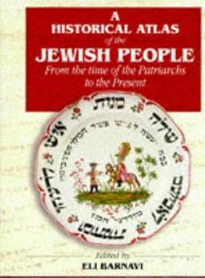 Seller image for A Historical Atlas of the Jewish People: From the Time of the Patriarchs to the Present for sale by WeBuyBooks