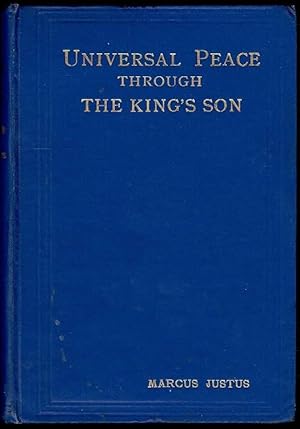 Universal Peace Through The King's Son