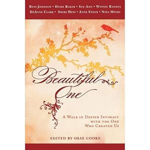 Seller image for Beautiful One: A Walk In Deeper Intimacy with the One Who Created Us (Paperback) for sale by InventoryMasters