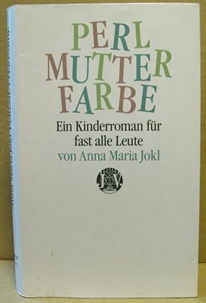 Image du vendeur pour Perlmutterfarbe. Ein Kinderroman fr fast alle Leute. mis en vente par Nicoline Thieme