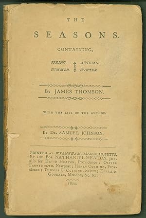 The Seasons. Containing Spring, Summer, Autumn, Winter. With the life of the author by Samuel Joh...
