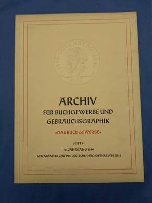 Archiv für Buchgewerbe und Gebrauchsgraphik : Heft 9 Jahrgang 76 : 1939. [im Gutenbergjahr 1940 a...