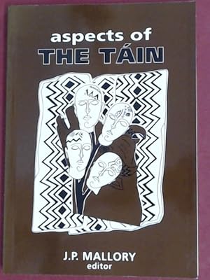 Aspects of the Táin (Tain). Contributors: Patricia Kelly, J. P. Mallory, Ruairi O hUiginn.