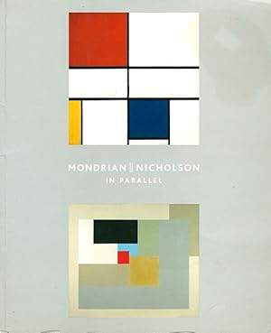 Image du vendeur pour Mondrian II Nicholson: In Parallel mis en vente par LEFT COAST BOOKS