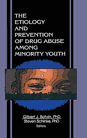 Seller image for The Etiology and Prevention of Drug Abuse Among Minority Youth for sale by WeBuyBooks