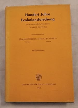 Hundert Jahre Evolutionsforschung - Das wissenschaftliche Vermächtnis Charles Darwins.