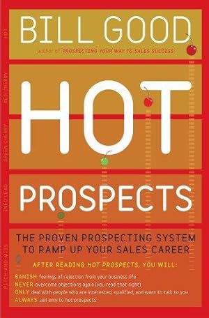 Image du vendeur pour Hot Prospects: The Proven Prospecting System to Ramp Up Your Sales Career mis en vente par WeBuyBooks
