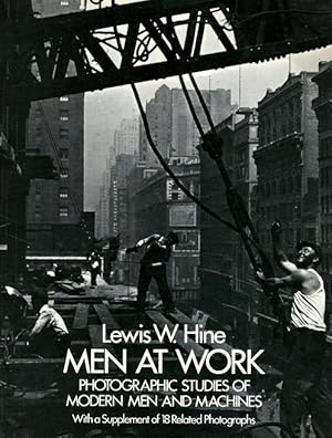 Immagine del venditore per Men at Work: Photographic Studies of Modern Men and Machines venduto da LEFT COAST BOOKS