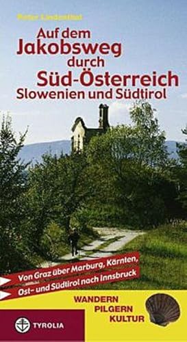 Imagen del vendedor de Auf dem Jakobsweg durch Sd-sterreich, Slowenien und Sdtirol a la venta por Rheinberg-Buch Andreas Meier eK