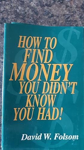 Imagen del vendedor de How To Find Money You Didn't Know You Had! a la venta por Darby Jones