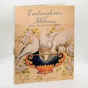 Embroideries & Patterns from 19th Century Vienna ; Embroideries & Patterns from Nineteenth Centur...