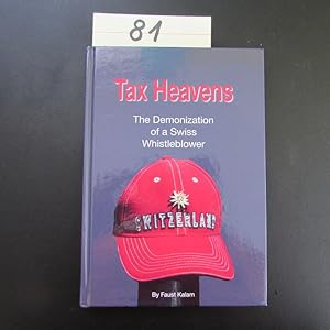 Bild des Verkufers fr Tax Heavens - The Demonization of a swiss Whistleblower zum Verkauf von Bookstore-Online