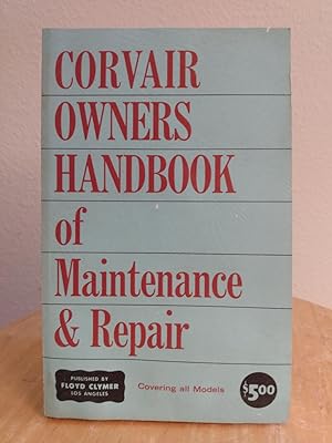 Imagen del vendedor de Corvair Owners Handbook of Maintenance and Repair [2nd Edition] [spine reads: "Corvair Owners Handbook No. 2"] a la venta por Counterpane Books
