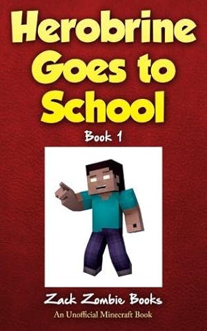 Immagine del venditore per Herobrine Goes to School: 1 (Herobrine's Wacky Adventures) venduto da WeBuyBooks