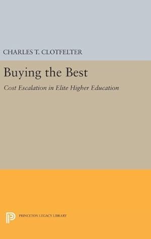 Immagine del venditore per Buying the Best : Cost Escalation in Elite Higher Education venduto da GreatBookPricesUK