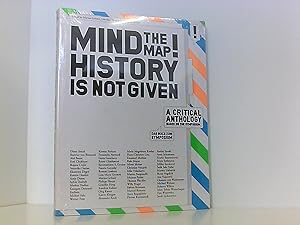 Seller image for Mind the Map - History is not given: A Critical Anthology Based on the Symposium for sale by Book Broker