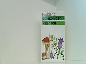 Bild des Verkufers fr Parkland Lexikon der Pflanzen zum Verkauf von Book Broker