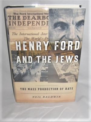 Henry Ford and the Jews: The Mass Production of Hate