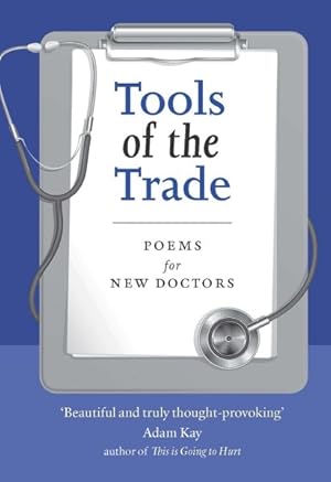 Imagen del vendedor de Tools of the Trade : Poems for New Doctors a la venta por GreatBookPrices