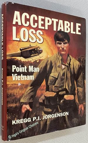 Imagen del vendedor de Acceptable Loss: Point Man Vietnam a la venta por Inga's Original Choices
