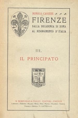 Immagine del venditore per Firenze dalla decadenza di Roma al Risorgimento d'Italia. Vol.III: Il principato. venduto da FIRENZELIBRI SRL