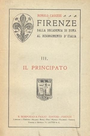 Imagen del vendedor de Firenze dalla decadenza di Roma al Risorgimento d'Italia. Vol.III: Il principato. a la venta por FIRENZELIBRI SRL