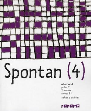 Image du vendeur pour spontan : allemand ; palier 2 ; 2e anne LV1-LV2 ; cahier d'activits mis en vente par Chapitre.com : livres et presse ancienne